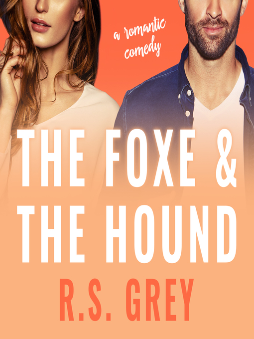 Title details for The Foxe & the Hound by R.S. Grey - Available